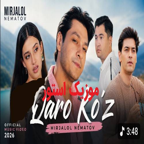 دانلود آهنگ قارا گوز از میرجلال نعمت اف Mirjalol Nematov - Qaro ko'z دانلود آهنگ قارا گوز از میرجلال نعمت اف Mirjalol Nematov - Qaro ko'z